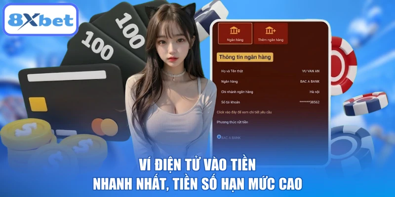 Ví điện tử vào tiền nhanh nhất, tiền số hạn mức cao